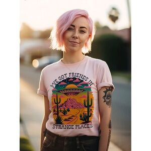 Ive Got Friends In Strange Places Tee NWOT